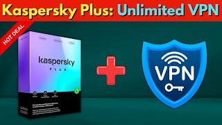 Kaspersky Plus Update Unlimited VPN with Next Gen Security [upl. by Cirdek368]