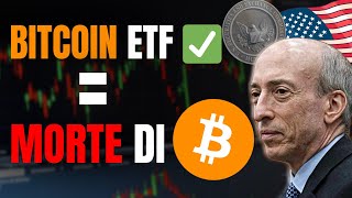 SE IL BITCOIN ETF VIENE APPROVATO BTC MORIRÀ [upl. by Tilden478]