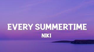 NIKI  Every Summertime Lyrics Every year we get older [upl. by Kriss]