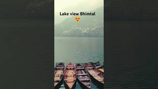 Lake view Bhimtal Uttrakhand lovenature [upl. by Airamanna973]