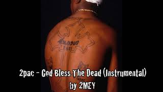 2pac  God Bless The Dead Instrumental by 2MEY [upl. by Cindra]