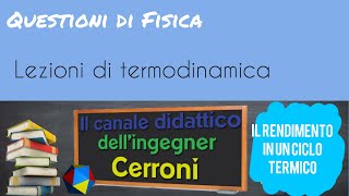 Il rendimento di un ciclo termico  30 [upl. by Oisacin]