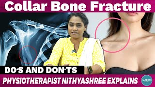 Collar Bone Fracture  Dos and Donts  Physiotherapist Nithyashree Explains  Clavicle Fracture [upl. by Enahpets]