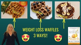 Weight Loss Waffles 3 Ways  The Starch Solution [upl. by Viveca840]