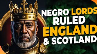 Esau Whitewashed the Black Nobility of Europe  The Negro Lords that Ruled England amp Scotland 1 [upl. by Annahsor]