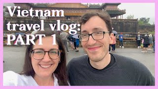 Vietnam Travel Vlog Pt 1 Hanoi Ninh Binh Halong Bay Hue and Hoi An [upl. by Kinimod]