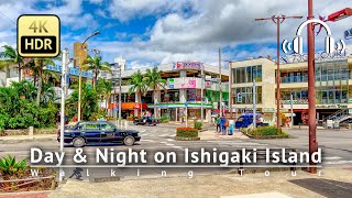 Day amp Night on Ishigaki Island 2023 Walking Tour  Okinawa Japan 4KHDRBinaural [upl. by Hanahs]