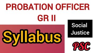 PROBATION OFFICER GR II Social Justice PSC Syllabus psc Probation office syllabus pscsyllabus [upl. by Ailama]