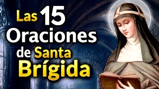 Las 15 Oraciones dictadas por Jesús a Santa Brigida por 1 año [upl. by Rogergcam332]