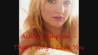 Ashlee Simpson  Thats Why I Love You [upl. by Eugene372]