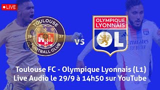 Toulouse FC  Olympique Lyonnais Live Audio [upl. by Dodie387]