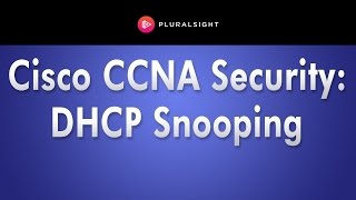 Cisco CCNA Security Training  DHCP Snooping [upl. by Rothschild315]