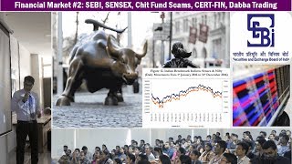 Financial Market 2 SENSEX SEBI Dabba Trading Chit Fund Scams CERTFin DEMAT [upl. by Atteroc]