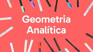 GEOMETRIA ANALÍTICA  QUER QUE DESENHE  DESCOMPLICA [upl. by Chura]