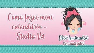 Como fazer mini calendário  Studio V4 [upl. by Aehsan]