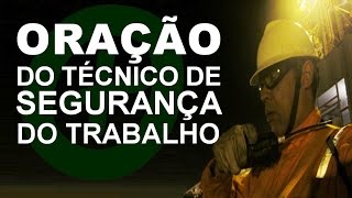 ORAÇÃO DO TÉCNICO DE SEGURANÇA DO TRABALHO [upl. by Olav]