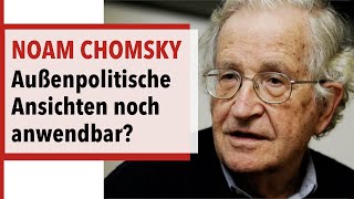 Sind Noam Chomskys außenpolitische Ansichten noch anwendbar [upl. by Atimed]