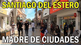 RECORRIENDO EL CENTRO DE SANTIAGO DEL ESTERO  MADRE DE CIUDADES  WALKING TOUR CITY [upl. by Novyad]