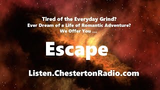 Escape  Chesterton Radio Theatre Live [upl. by Gunner]