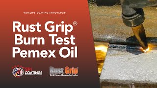 Rust Grip Pemex Burn test [upl. by Ardnuasac]