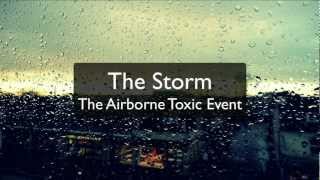 The Storm  The Airborne Toxic Event Lyrics [upl. by Mcgray]