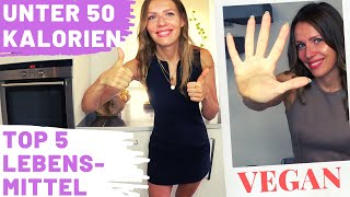 🍓TOP Lebensmittel UNTER 50 Kalorien  VEGAN Zuckerfrei Weizenfrei  kalorienarme gesunde Snacks 🍉 [upl. by Cand]