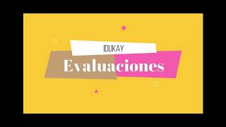 Evaluaciones Idukay Estudiantes [upl. by Eimile]