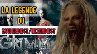 La Légende du ZauberbiestHexenbiest GRIMM wessen [upl. by Mathias373]