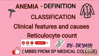 APPROACH TO ANEMIA  DEFINITION CLINICAL FEATURES CLASSIFICATION RETICULOCYTE COUNT [upl. by Alcus]