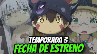 ¡MADE IN ABYSS TEMPORADA 3 FECHA DE ESTRENO Y TRÁILER [upl. by Cotterell]