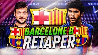 FIFA 18  CARRIÈRE BARCA B RETAPER [upl. by Laufer]