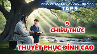 Khéo Ăn Nói Sẻ Có Được Thiên Hạ  Nghệ Thuật Thuyết Phục [upl. by Alihet]