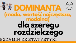 Oblicz dominantę modę wartość najczęstszą modalną dla szeregu rozdzielczego Statystyka eg [upl. by Eneleh]