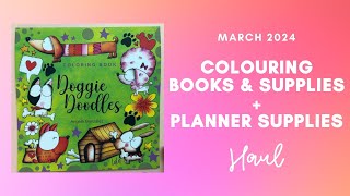 March 24 Colouring Book amp Supplies  Planner Supplies Haul  Adult Colouring  Planning [upl. by Beatty]