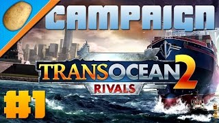 TransOcean 2 Rivals  Part 1  Campaign [upl. by Sawyor]