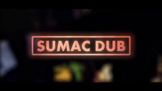 SUMAC DUB  Dub Lives On  LiveDubVideo HD [upl. by Hiamerej]