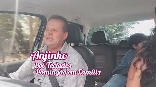 Anjinho dos Teclados Domingão em Família [upl. by Vance]