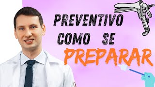 PRENTIVO COMO SE PREPARAR coleta de PAPANICOLAU 5 DICAS [upl. by Jezebel126]