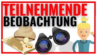 Teilnehmende Beobachtung Methode amp Auswertung einfach erklärt 🔎🧐 [upl. by Ramyar922]