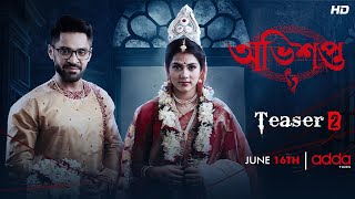 Avishapto  Teaser 2  Rittika Gourab  Abhimanyu  June 16th  Addatimes [upl. by Blaze]