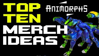 Top Ten Animorphs Merchandise Ideas [upl. by Nnyleitak]