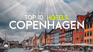 The Top 10 BEST Hotels in Copenhagen Denmark 2024 [upl. by Bethezel805]