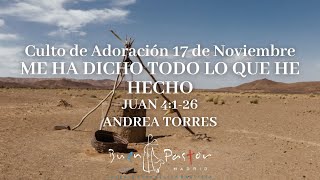 quotMe ha dicho todo lo que he hechoquot Juan 4126 Andrea Torres Culto de adoración 17112024 [upl. by Rayford]