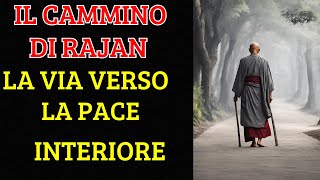 Come il Cammino di Rajan La Via verso la Pace Interiore 36 [upl. by Yaluz]