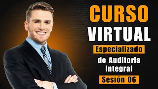 Curso Especializado de Auditoria Integral 6ta Sesión [upl. by Immak460]