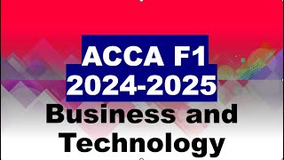 ACCA F1 Business and Technology 20242025 [upl. by Doley]