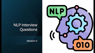 NLP Interview Questions  Session 2 [upl. by Nesyaj542]