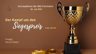 Gottesdienst der MG Fernheim  Der Kampf um den Siegespreis [upl. by Assener]