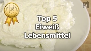 Eiweiß Lebensmittel Die Top 5 für eine gesunde Ernährung [upl. by Occer]