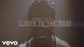 Ochoa Boyz  Closer to the Moon Official Video [upl. by Rosenfeld]